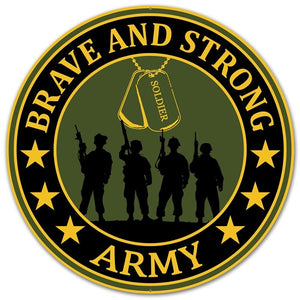 12" Round Metal Brave And Strong Army Sign, Army Green/Navy Blue/Gold  WS5
